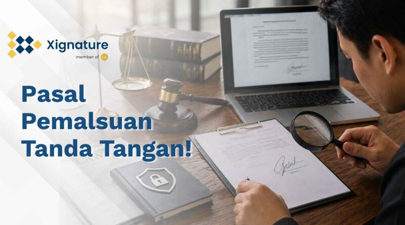 Ilustrasi analisis hukum pasal pemalsuan tanda tangan dengan latar belakang timbangan keadilan, palu hakim, dan dokumen digital yang aman.