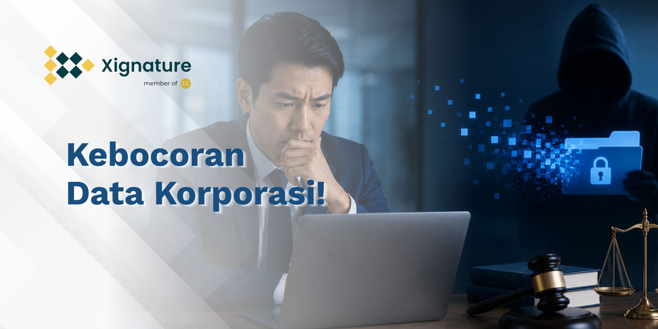 Kebocoran Data Korporasi: Risiko Hukum & Solusinya