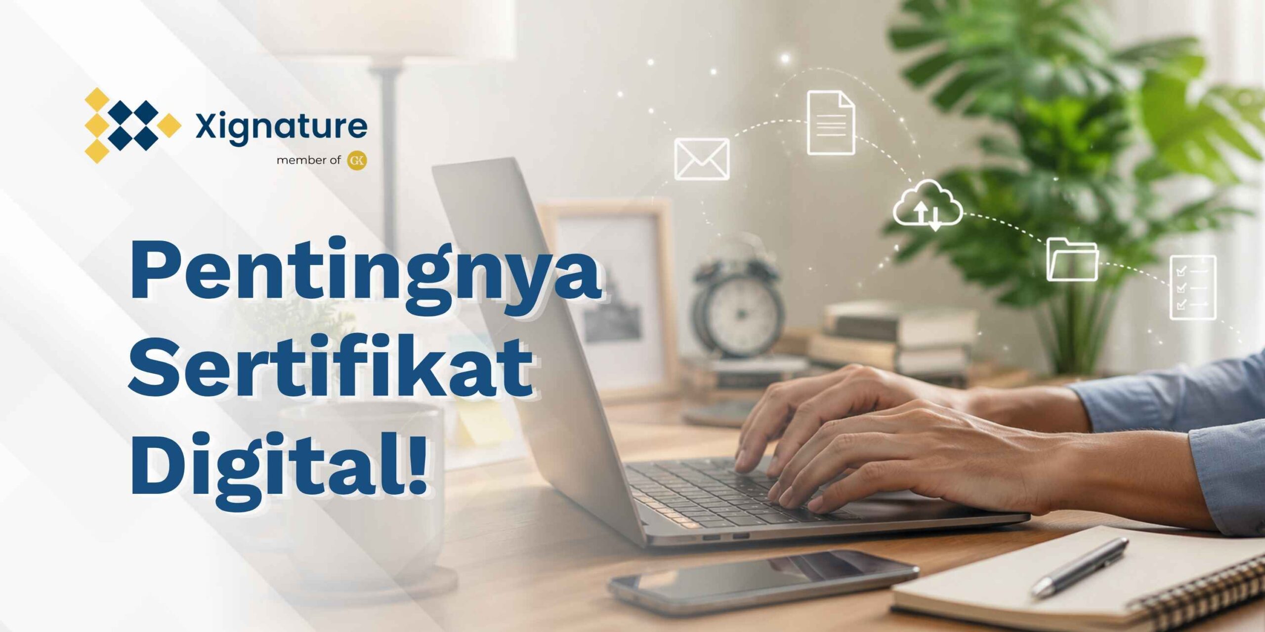 Pentingnya Sertifikat Digital untuk Hukum Dokumen