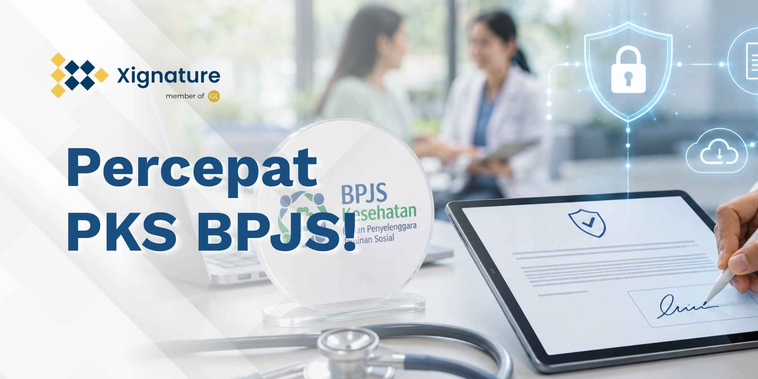 Percepat PKS BPJS dengan Tanda Tangan Elektronik