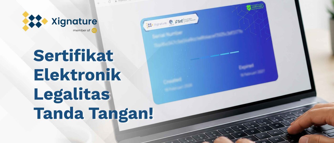 Tampilan sertifikat elektronik pada layar laptop sebagai segel kriptografi yang menjamin legalitas dan keabsahan tanda tangan digital di platform Xignature.