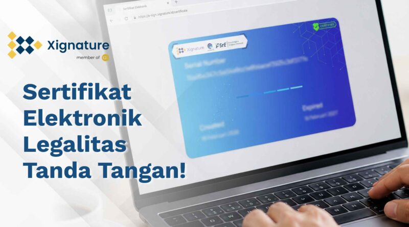 Tampilan sertifikat elektronik pada layar laptop sebagai segel kriptografi yang menjamin legalitas dan keabsahan tanda tangan digital di platform Xignature.