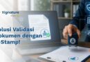 Ilustrasi penggunaan E-Stamp atau stempel digital untuk validasi dokumen perusahaan pada laptop dan dokumen fisik yang menjamin keamanan serta keaslian data.