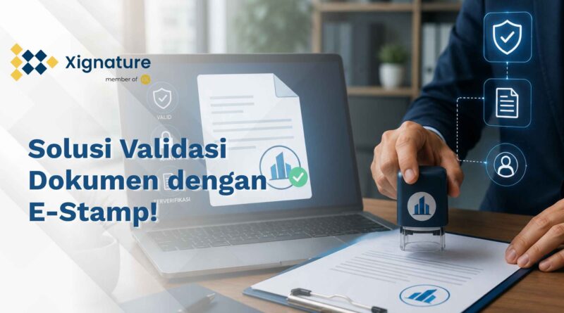 Ilustrasi penggunaan E-Stamp atau stempel digital untuk validasi dokumen perusahaan pada laptop dan dokumen fisik yang menjamin keamanan serta keaslian data.