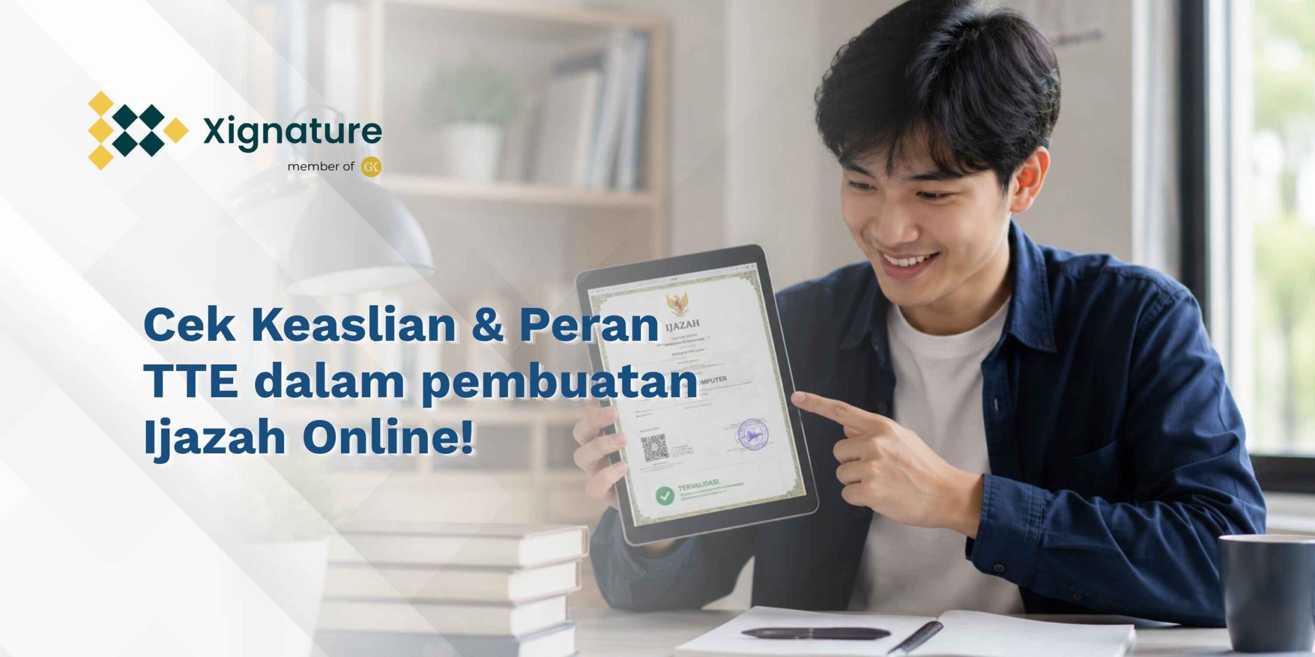 Cek Keaslian & Peran TTE dalam pembuatan Ijazah Online