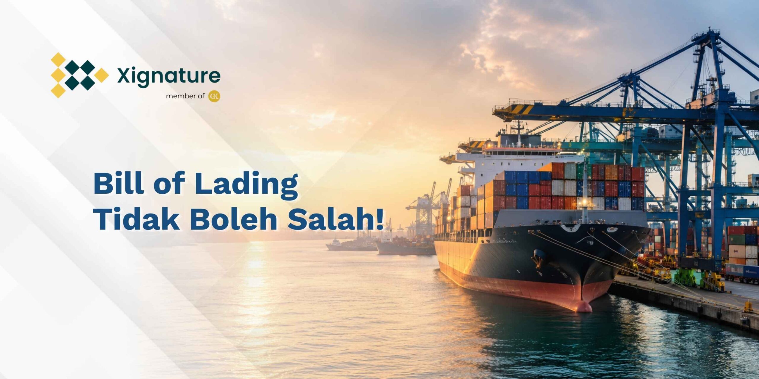 Inilah Mengapa Bill of Lading Tidak Boleh Salah