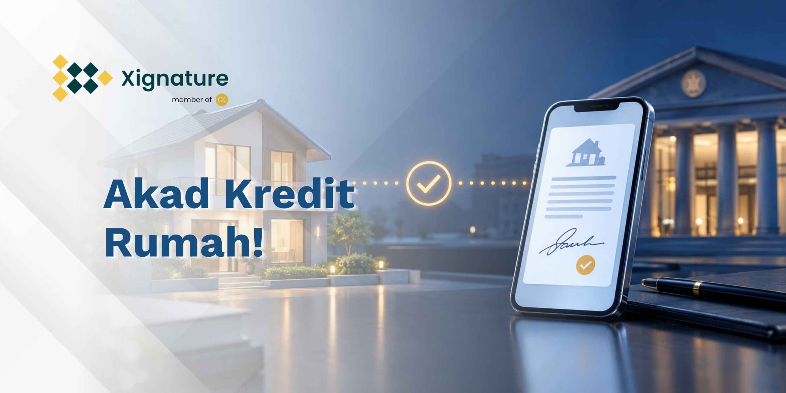 Akad Kredit Rumah Sudah Bisa Ditandatangani Secara Digital?