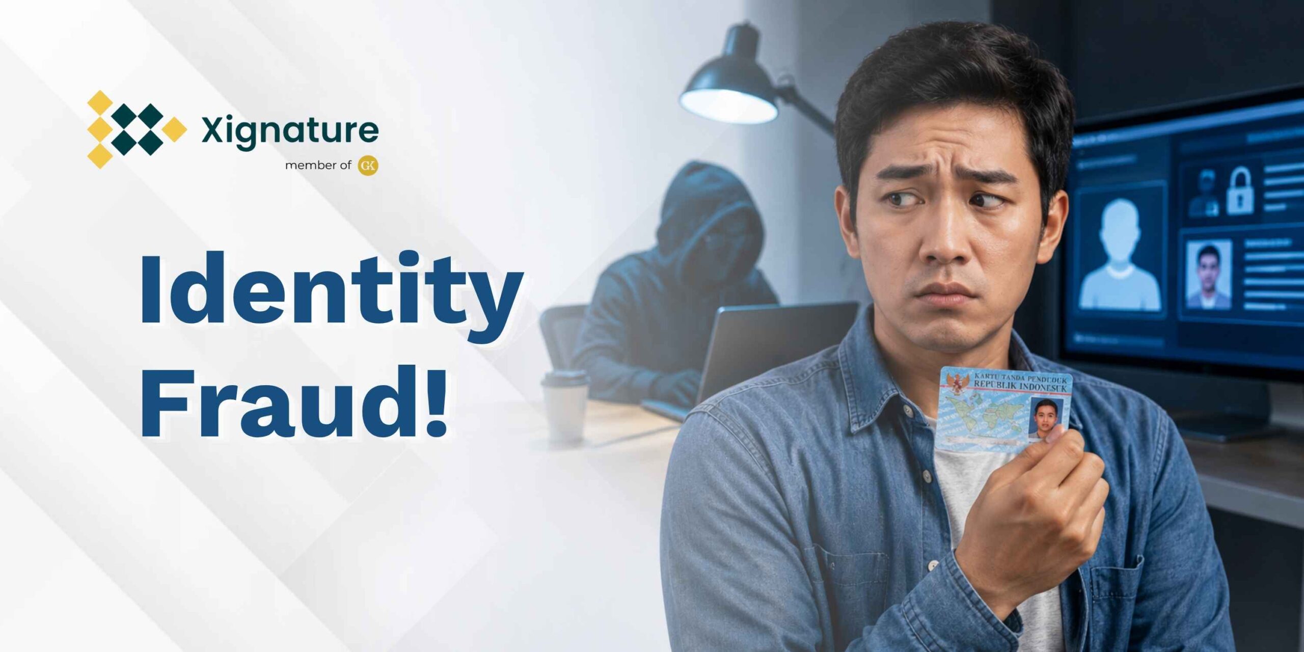 Kenapa Identity Fraud Bisa Terjadi Padahal KTP Kamu Aman di Dompet