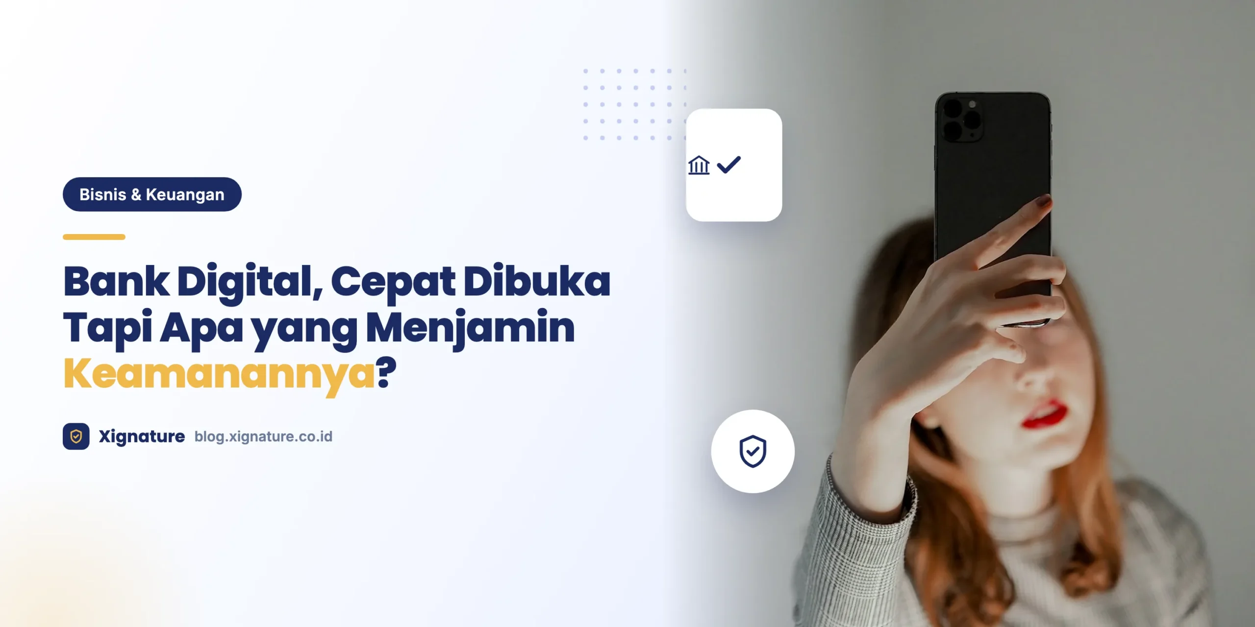 Bank Digital, Cepat Dibuka Tapi Apa yang Menjamin Keamanannya?